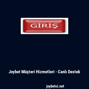 Joybet M&uuml;şteri Hizmetleri - Canlı Destek
